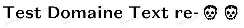 Test Domaine Text re字体转换